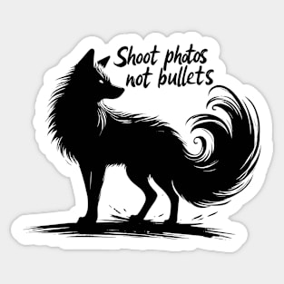 Shoot photos not bullets - Ink fox Sticker